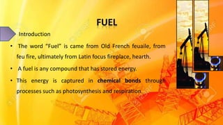  Wood, gasoline, coal, and other fuels have
energy-rich chemical bonds created during
using the energy from the sun.
 Th...