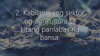 SEKTOR NG AGRIKLTURA 