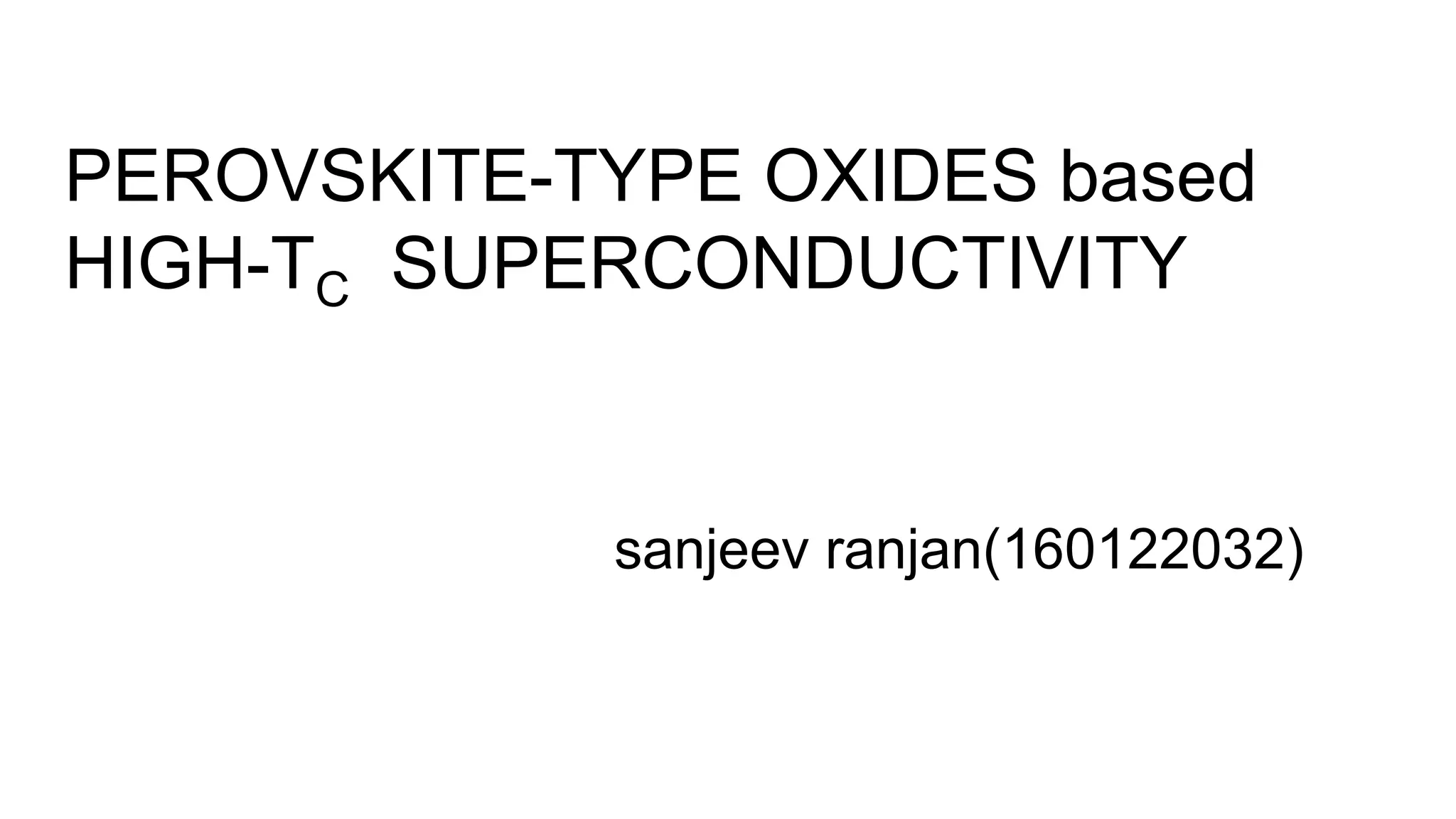 High Tc superconductor based on perovskite oxide | PPTX