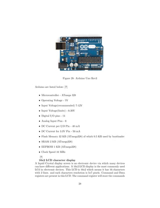 Figure 28: Arduino Uno Rev3
Arduino are listed below: [?]
 Microcontroller - ATmega 328
 Operating Voltage - 5V
 Input ...