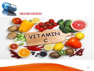 26
DIETARY SOURCES
 