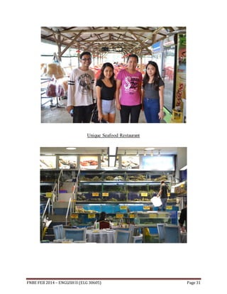 Unique Seafood Restaurant 
FNBE FEB 2014 – ENGLISH II (ELG 30605) Page 31 
 