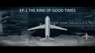 EP-1 THE KING OF GOOD TIMES
 