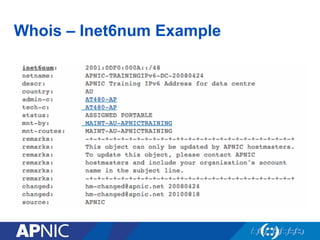 Whois – Inet6num Example
 