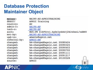 Database Protection
Maintainer Object
 