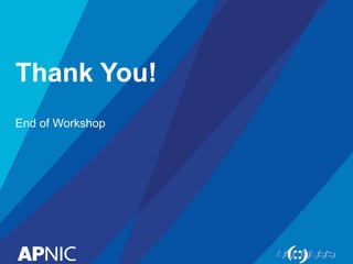 Thank You!
End of Workshop
 