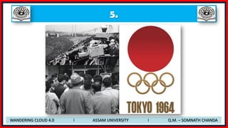 5.
WANDERING CLOUD 4.0 I ASSAM UNIVERSITY I Q.M. – SOMNATH CHANDA
 