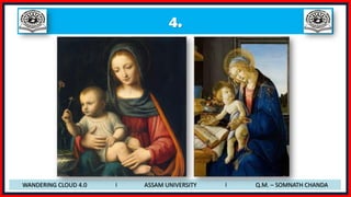 4.
WANDERING CLOUD 4.0 I ASSAM UNIVERSITY I Q.M. – SOMNATH CHANDA
 