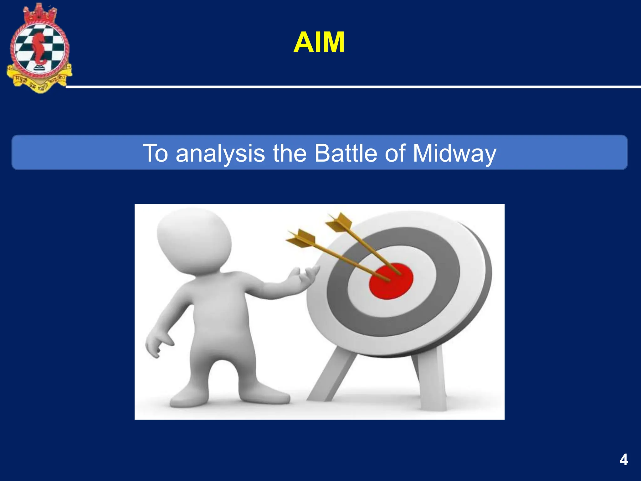 4
To analysis the Battle of Midway
AIM
 