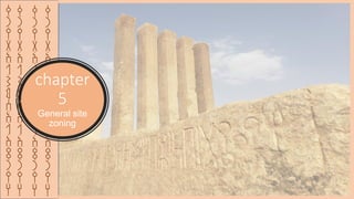 ‫ق‬
‫ر‬
‫ي‬
‫ة‬
‫ا‬
‫ل‬
‫ش‬
‫م‬
‫س‬
‫ا‬
‫ل‬
‫ا‬
‫ث‬
‫ر‬
‫ي‬
‫ه‬
‫ق‬
‫ر‬
‫ي‬
‫ة‬
‫ا‬
‫ل‬
‫ش‬
‫م‬
‫س‬
‫ا‬
‫ل‬
‫ا‬
‫ث‬
‫ر‬
‫ي‬
‫ه‬
‫ق‬
‫ر‬
‫ي‬
‫ة‬
‫ا‬
‫ل‬
‫ش‬
‫م‬
‫س‬
‫ا‬
‫ل‬
‫ا‬
‫ث‬
‫ر‬
‫ي‬
‫ه‬
chapter
5
General site
zoning
‫ق‬
‫ر‬
‫ي‬
‫ة‬
‫ا‬
‫ل‬
‫ش‬
‫م‬
‫س‬
‫ا‬
‫ل‬
‫ا‬
‫ث‬
‫ر‬
‫ي‬
‫ه‬
 