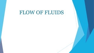 FLOW OF FLUIDS
 