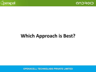 Which Approach is Best?

 