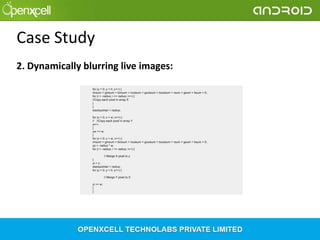 Case Study
2. Dynamically blurring live images:

 