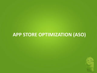 APP STORE OPTIMIZATION (ASO)

 