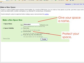 Give your space a name. Protect your space. 