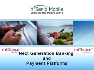 Next Generation Banking  and Payment Platforms 