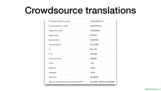 RiverValley.io
Crowdsource translations
 