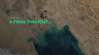 A NEW ER A
A FINAL THOUGHT…
 