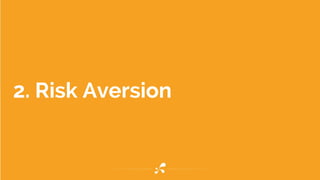 2. Risk Aversion
 