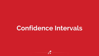 Confidence Intervals
 