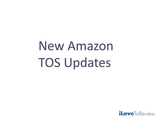New Amazon
TOS Updates
 