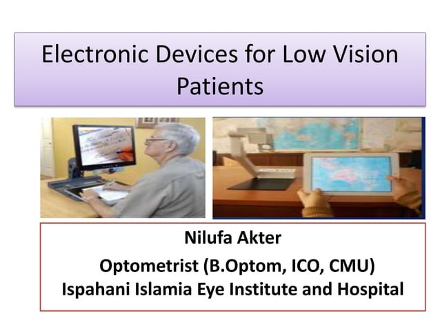 Electronic Devices for Low Vision Patients | PPTX | Cameras and ...