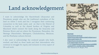 https://www.jehanconsulting.com
Land acknowledgement
I want to acknowledge the Nacotchtank (Anacosta) and
Piscataway peopl...