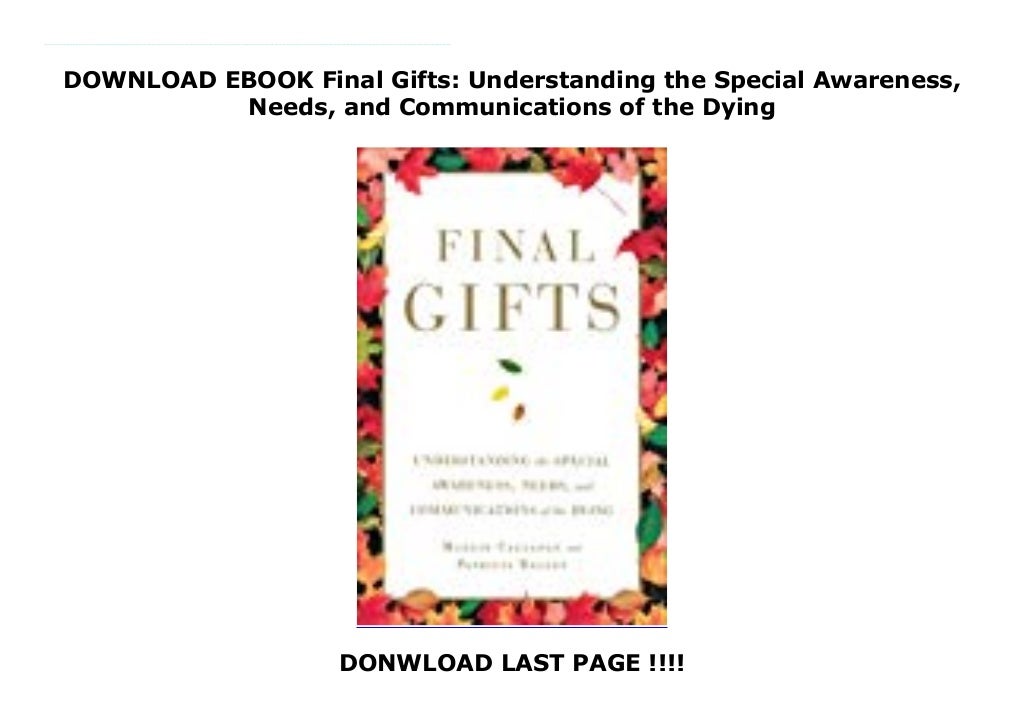 DOWNLOAD EBOOK Final Gifts Understanding the Special Awareness, Needs