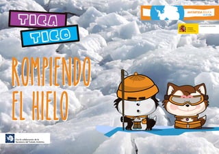 "Rompiendo el hielo"- Antártida Educa