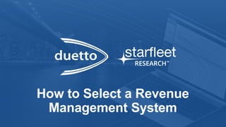 How to Select a Revenue
Management System
 