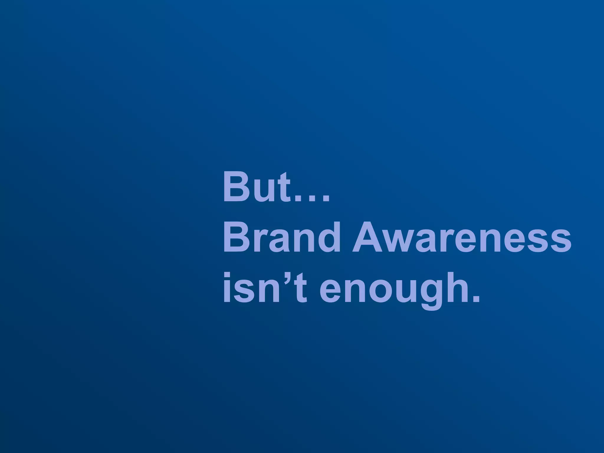 So… your Brand is the sum of EVERYTHING about your organization