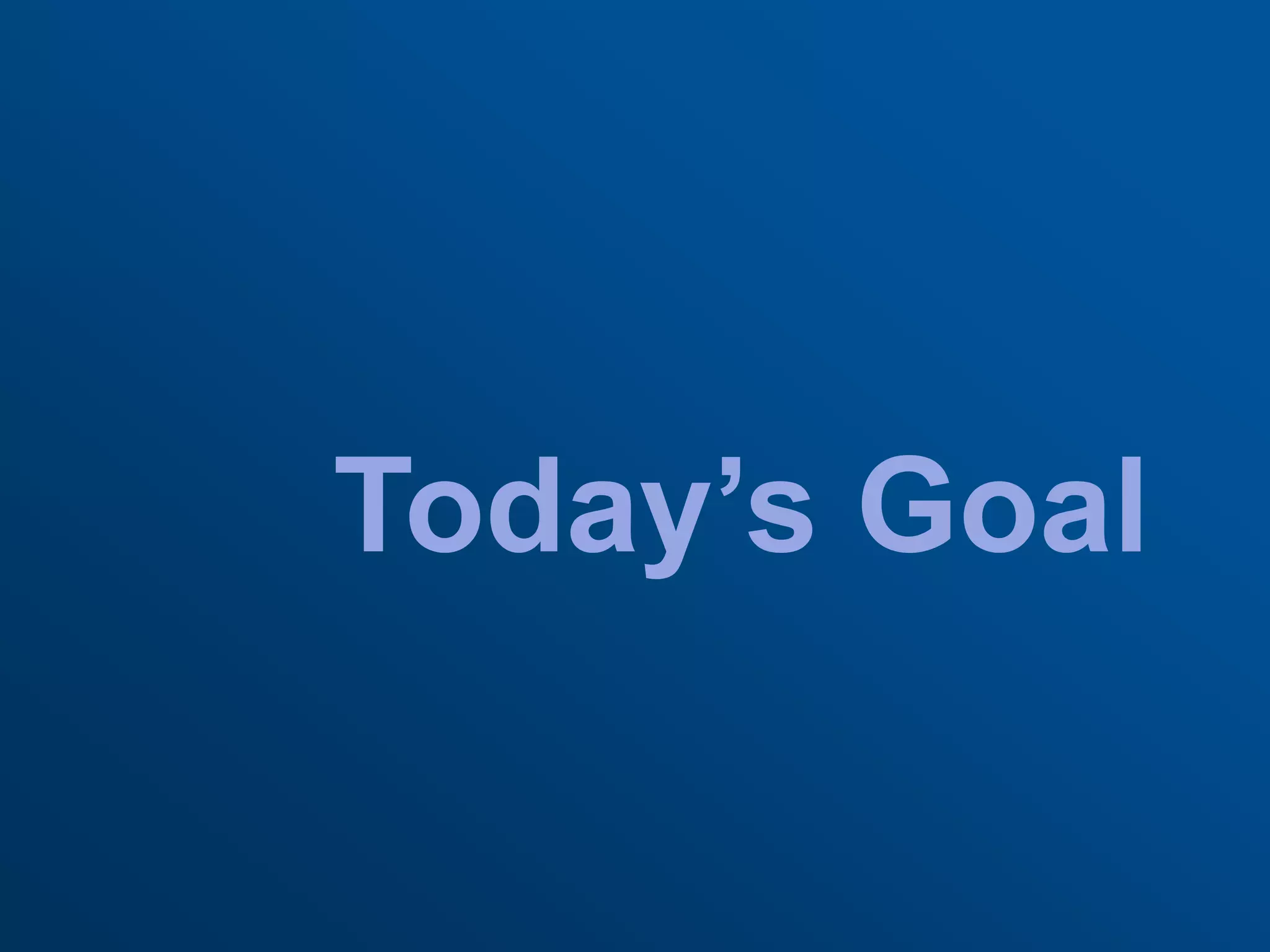 Today’s Goal