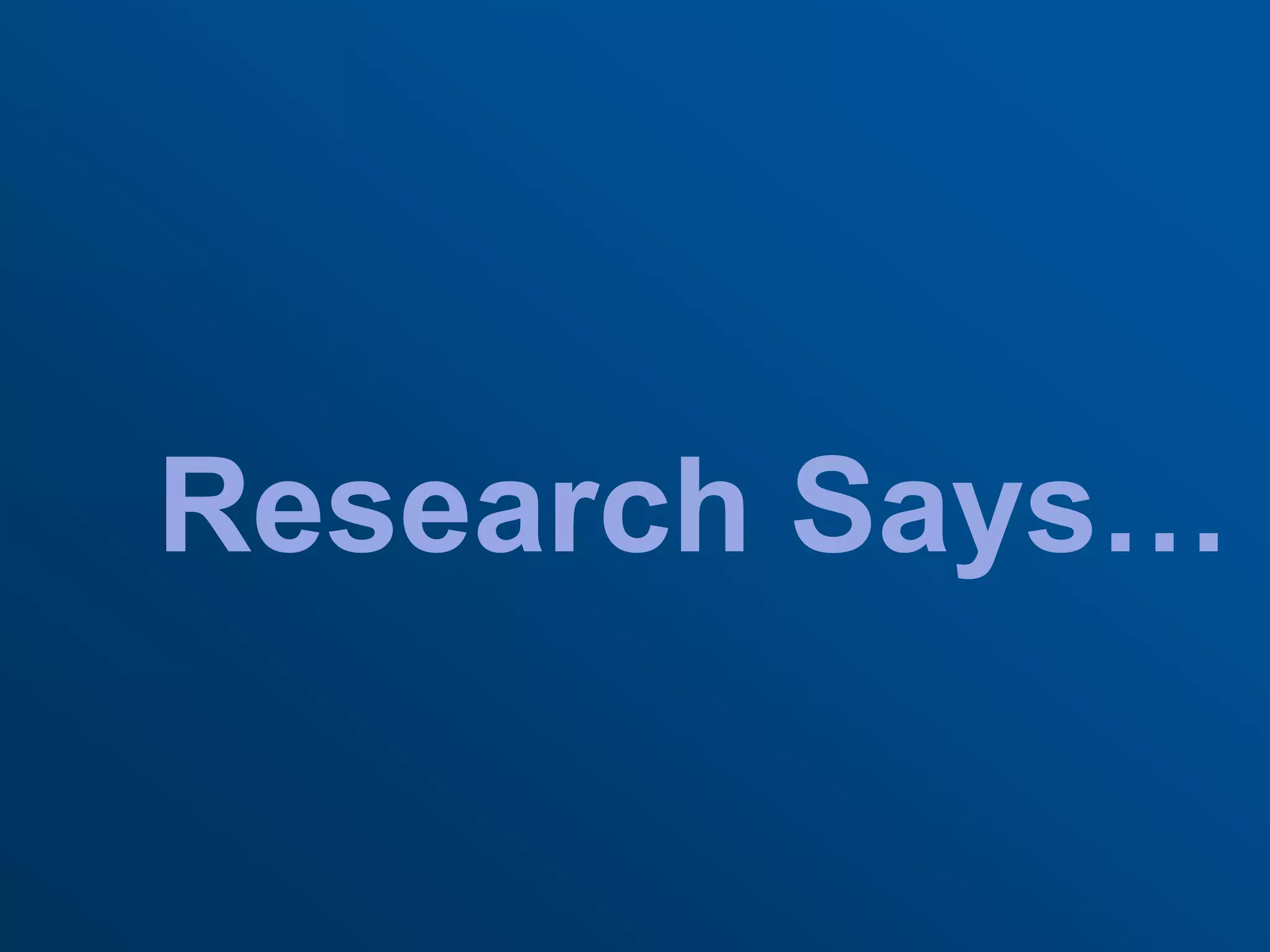 Research Says…