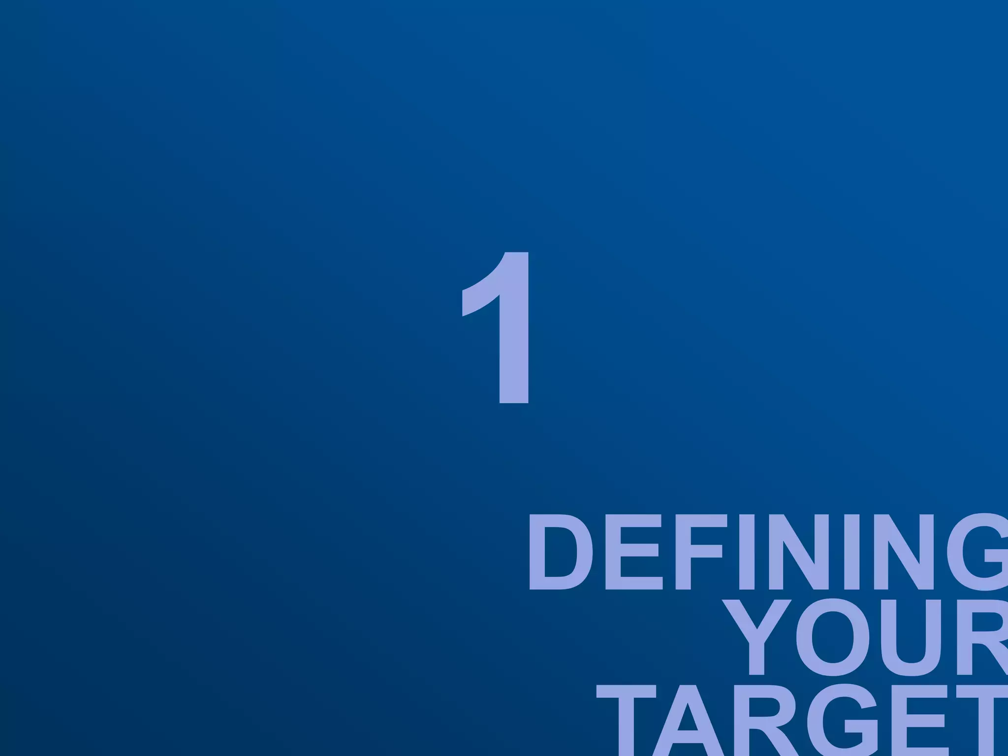 1DEFININGYOURTARGET