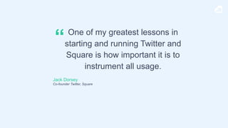 Jack Dorsey
Co-founder Twitter, Square
One of my greatest lessons in  
starting and running Twitter and
Square is how impo...