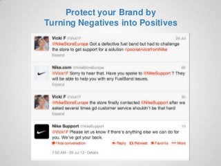 Protect your Brand by
Turning Negatives into Positives
 