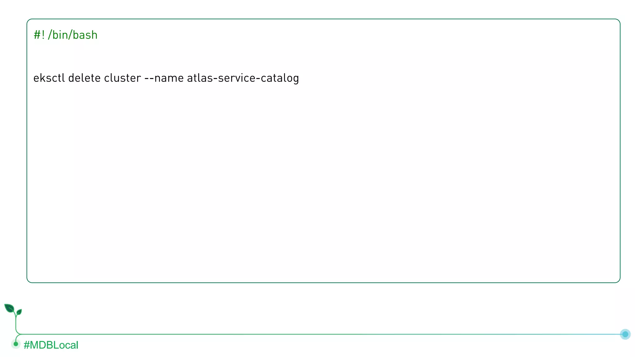 #MDBLocal #! /bin/bash eksctl delete cluster --name atlas-service-catalog 