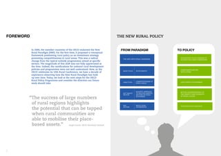2
AN ACTION PLAN FOR NEW RURAL POLICY
3
In 2006, the member countries of the OECD endorsed the New
Rural Paradigm (NRP). F...