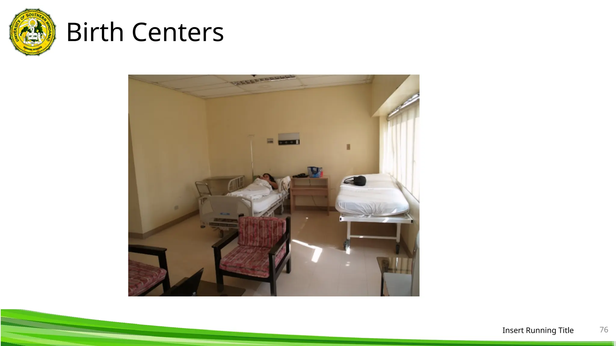 Birth Centers
Insert Running Title 76
 