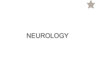 NEUROLOGY
 