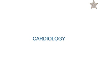 CARDIOLOGY
 