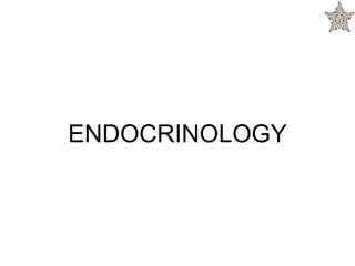 ENDOCRINOLOGY
 