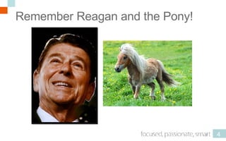 Remember Reagan and the Pony! 
