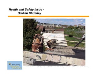 Health and Safety Issue -
Broken Chimney
 