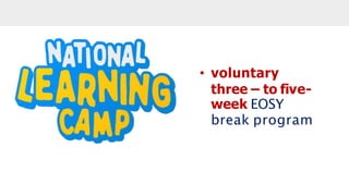 • voluntary
three – to five-
week EOSY
break program