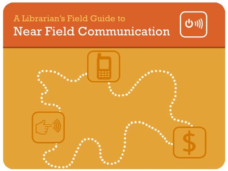 A Librarian's Field Guide to Near Field Communication