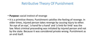 Why punish crime? Justify the theories of punishment. | PPTX