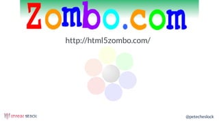 @petecheslock
http://html5zombo.com/
 