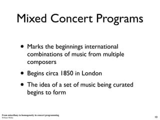 Mixed Concert Programs

                • Marks the beginnings international
                       combinations of music ...