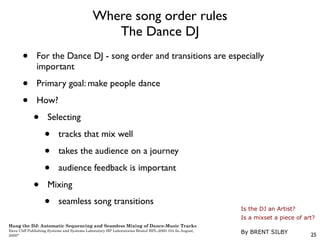 Where song order rules
                                               The Dance DJ
       •      For the Dance DJ - song o...